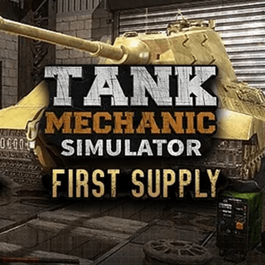 Tank Mechanic Simulator - First Supply DLC
