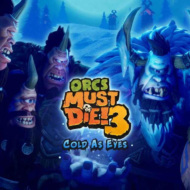 Orcs Must Die! 3 - Cold as Eyes
