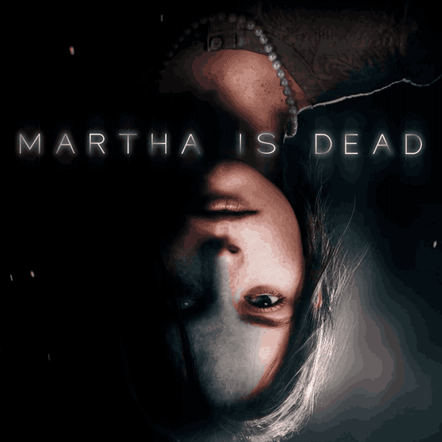 Martha Is Dead