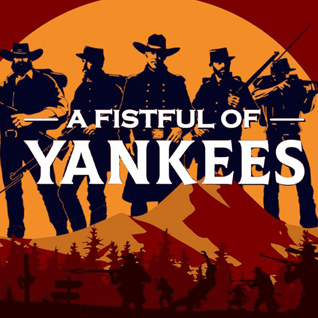 A Fistful Of Yankees