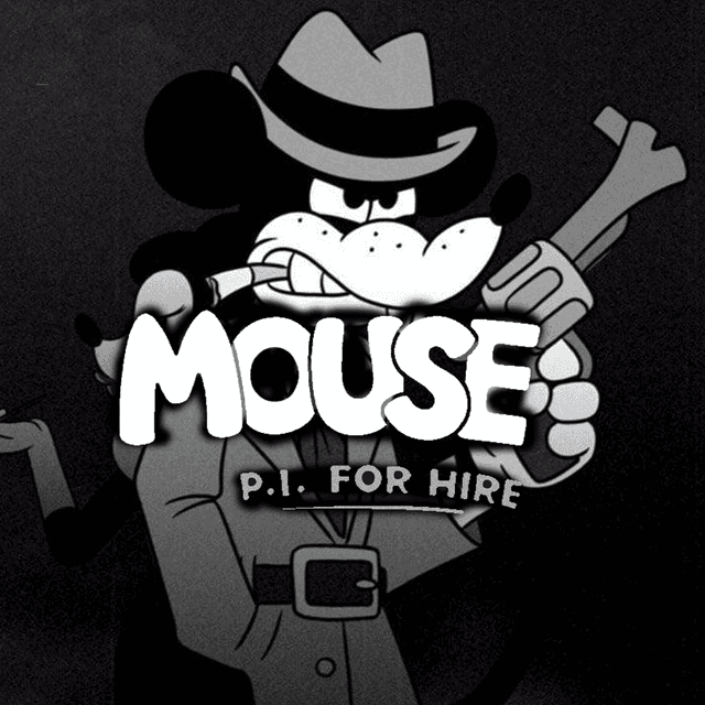 MOUSE: P.I. For Hire