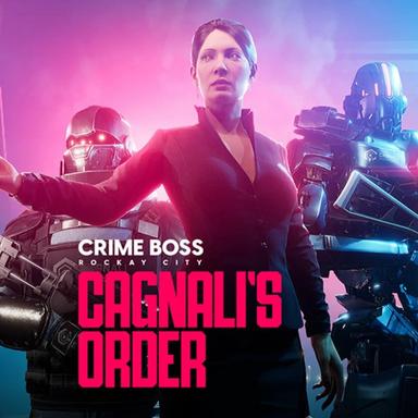 Crime Boss: Rockay City - Cagnali's Order