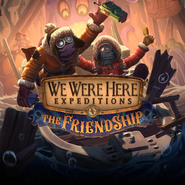 We Were Here Expeditions: The FriendShip
