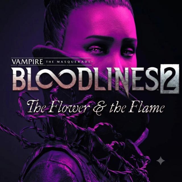 Vampire: The Masquerade - Bloodlines 2 - The Flower & the Flame