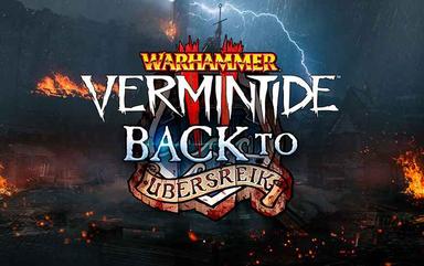 Warhammer: Vermintide 2 - Back to Ubersreik