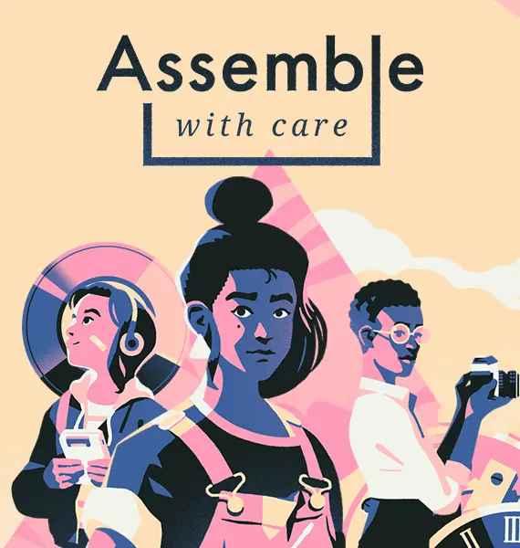 Assemble with Care