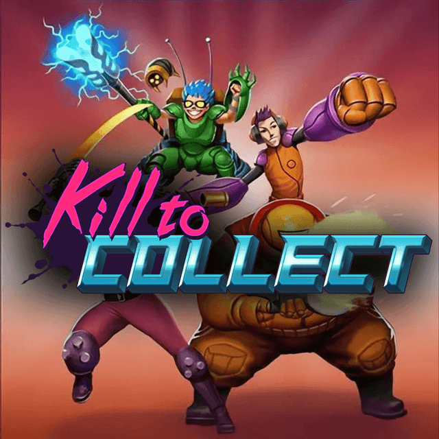 Kill to Collect