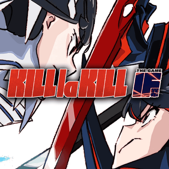 KILL la KILL -IF