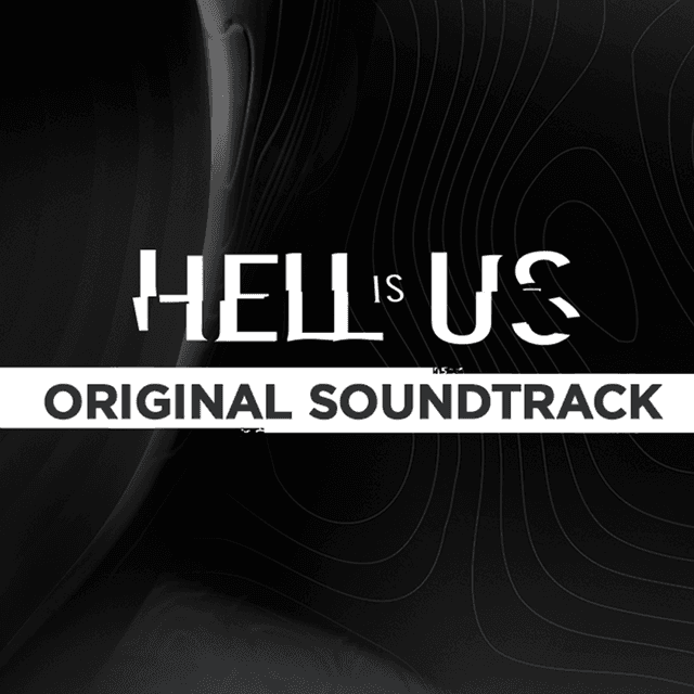 Hell is Us - Soundtrack