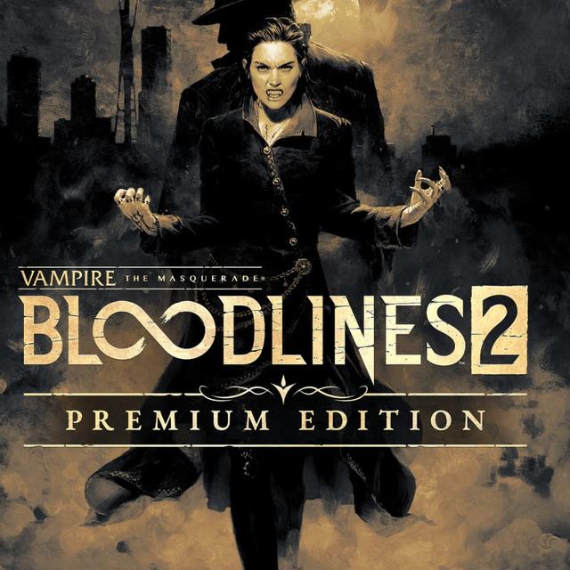 Vampire: The Masquerade - Bloodlines 2 - Premium Edition