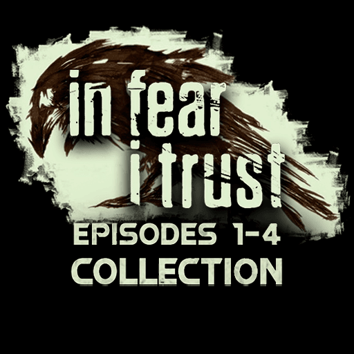 In Fear I Trust: Episodes 1-4 Collection Pack