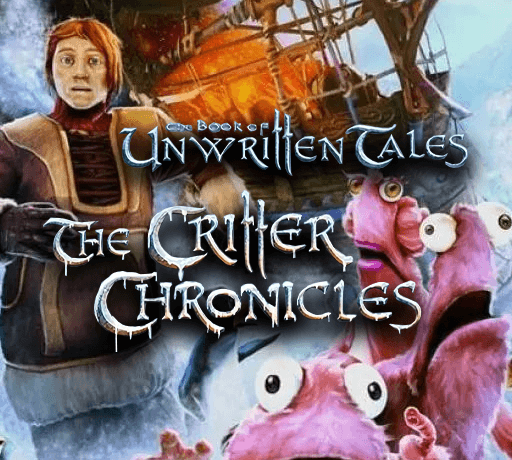 The Book of Unwritten Tales: The Critter Chronicles
