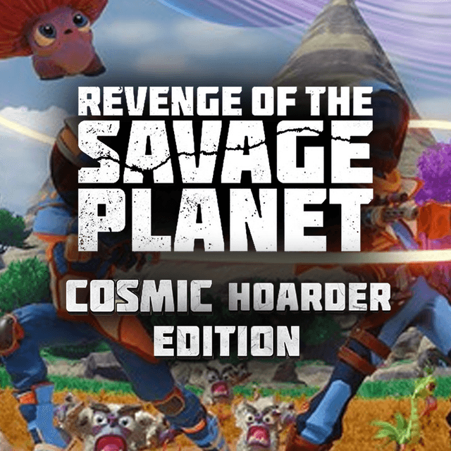 Revenge of the Savage Planet - Cosmic Hoarder Edition